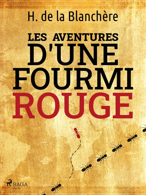Title details for Les Aventures d'une Fourmi Rouge by Henri de la Blanchère - Wait list